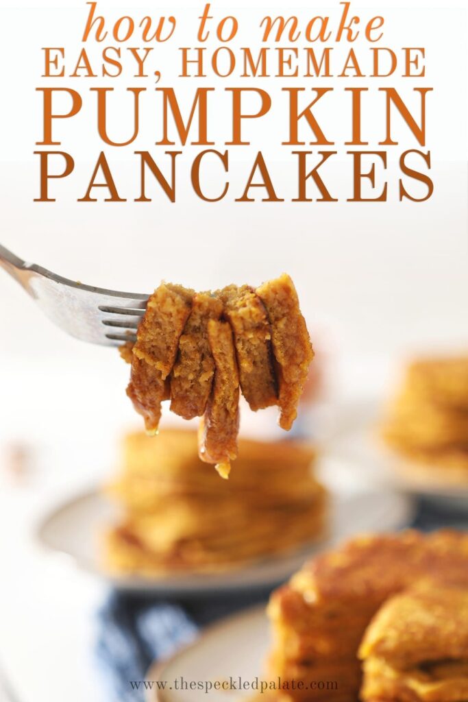 A fork holds a triangular bite of pancakes with the text 'how to make easy, homemade pumpkin pancakes'