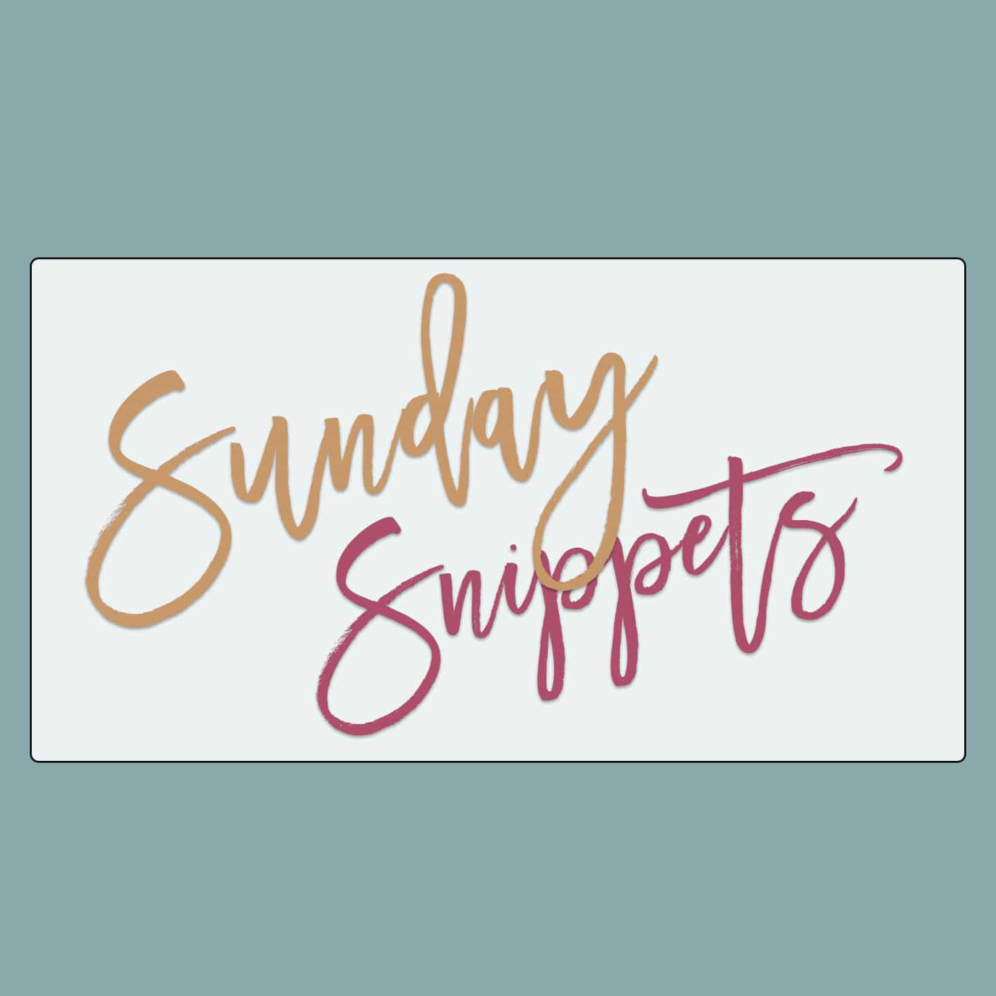 Sunday Snippets // The Speckled Palate