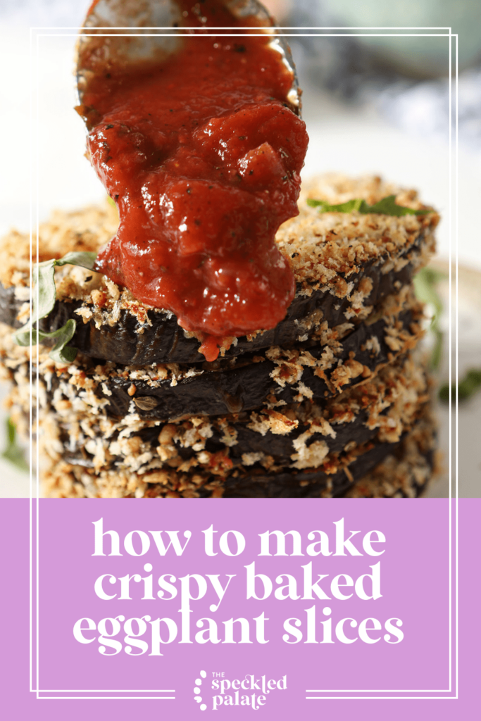 Marinara sauce pours on a stack of crispy eggplant with the text how to make crispy baked eggplant slices