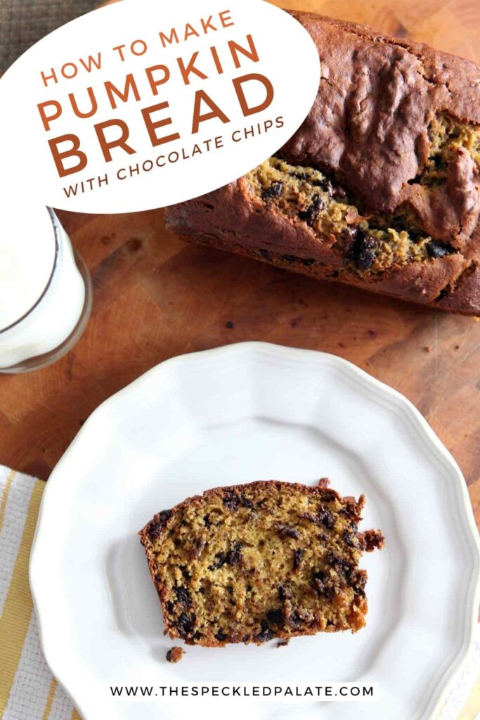 A slice of Chocolate Chip Pumpkin Bread on a white plate on a cutting board with the text 'how to make pumpkin bread with chocolate chips'