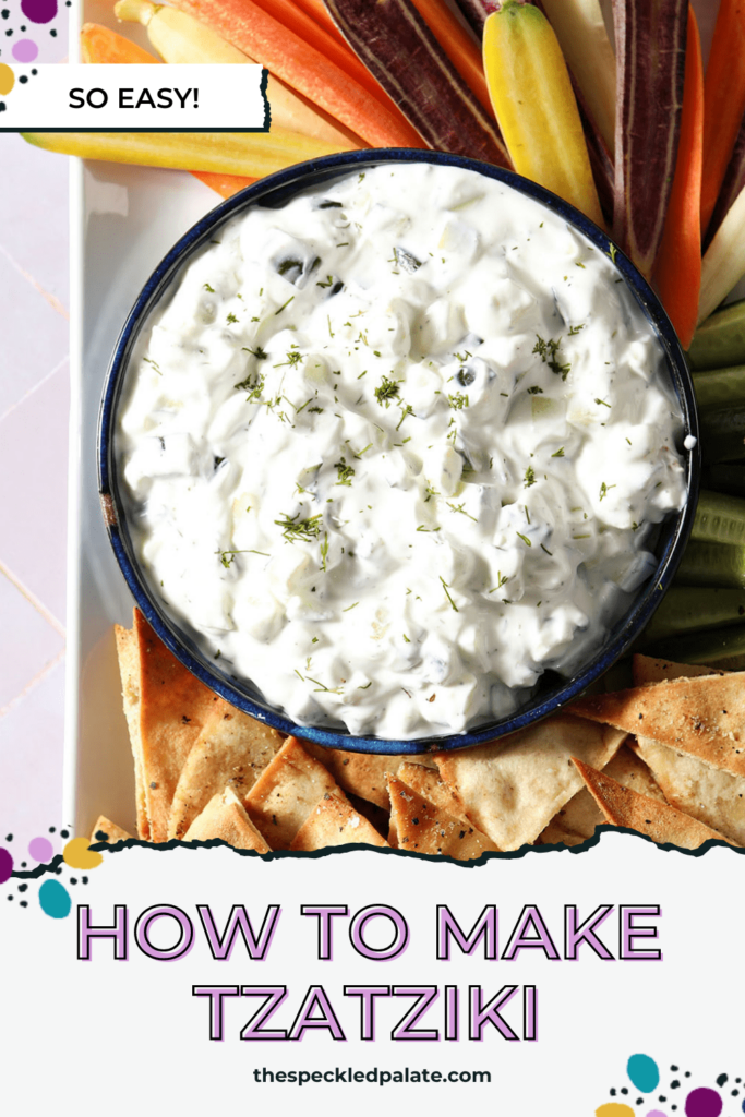 Close up of a bowl of tzatziki sauce surrounded by carrot slivers and pita chips with the text how to make tzatziki sauce