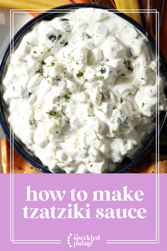 Bowl of tzatziki sauce surrounded by carrot slivers and pita chips with the text how to make tzatziki sauce