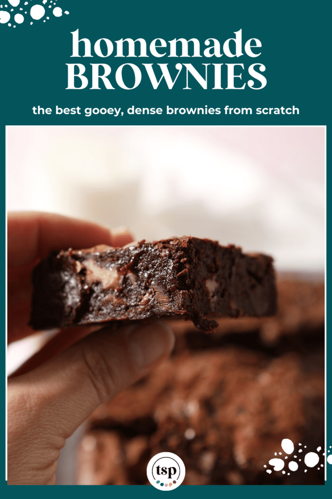 A hand holds a brownie over a plate with the text homemade brownies the best gooey, dense brownies from scratch