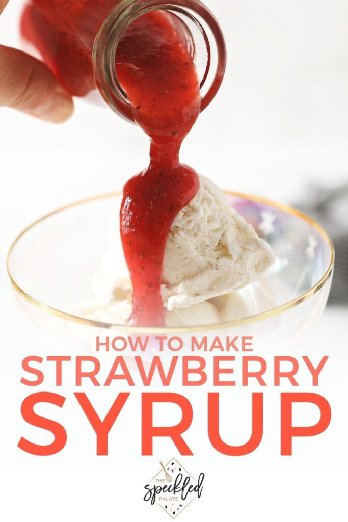 A person pours strawberry syrup on top of scoops of ice cream in a coup glass with the text 'how to make strawberry syrup'