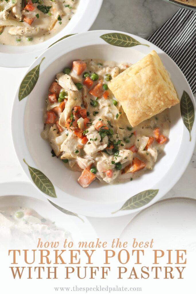 Close up of a decorative bowl holding a serving of Turkey Pot Pie topped with a golden puff pastry square with the text 'how to make the best turkey pot pie with puff pastry'