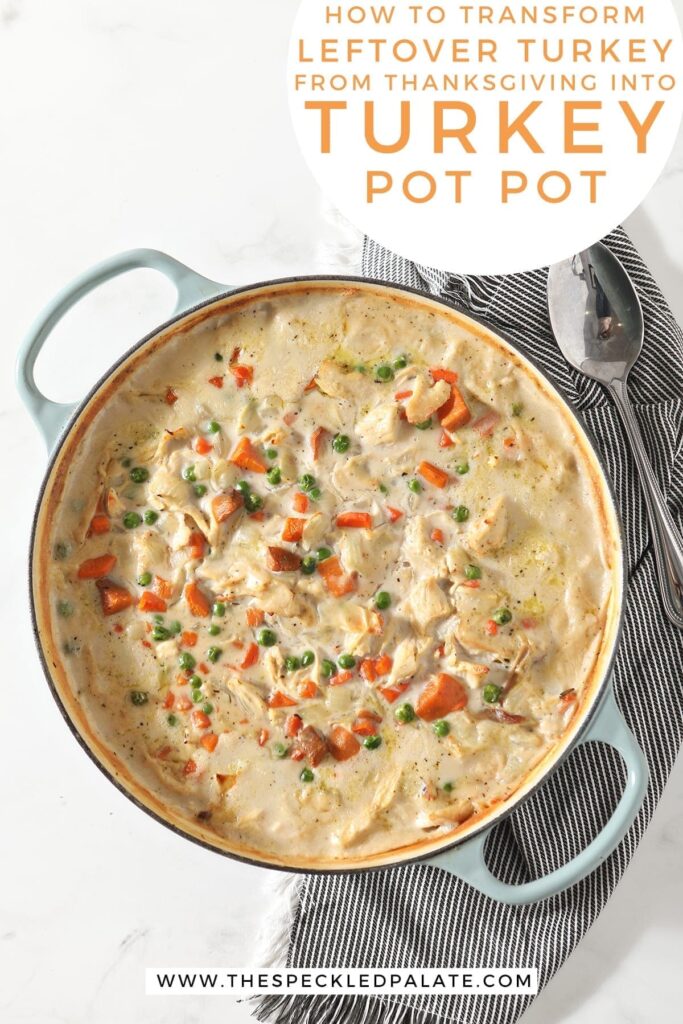 A dish holds turkey pot pie after baking in the oven on top of a striped gray towel with a large serving spoon with the text 'how to transform leftover turkey fro thanksgiving into turkey pot pie'