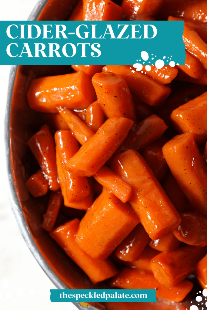 Close up of glazed carrots in a serving dish with the text cider-glazed carrots