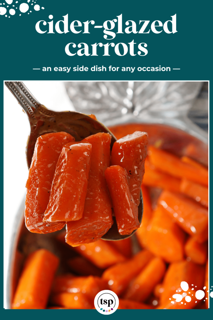 A spoon holds a serving of carrots over a bowl with the text cider-glazed carrots an easy side dish for any occasion