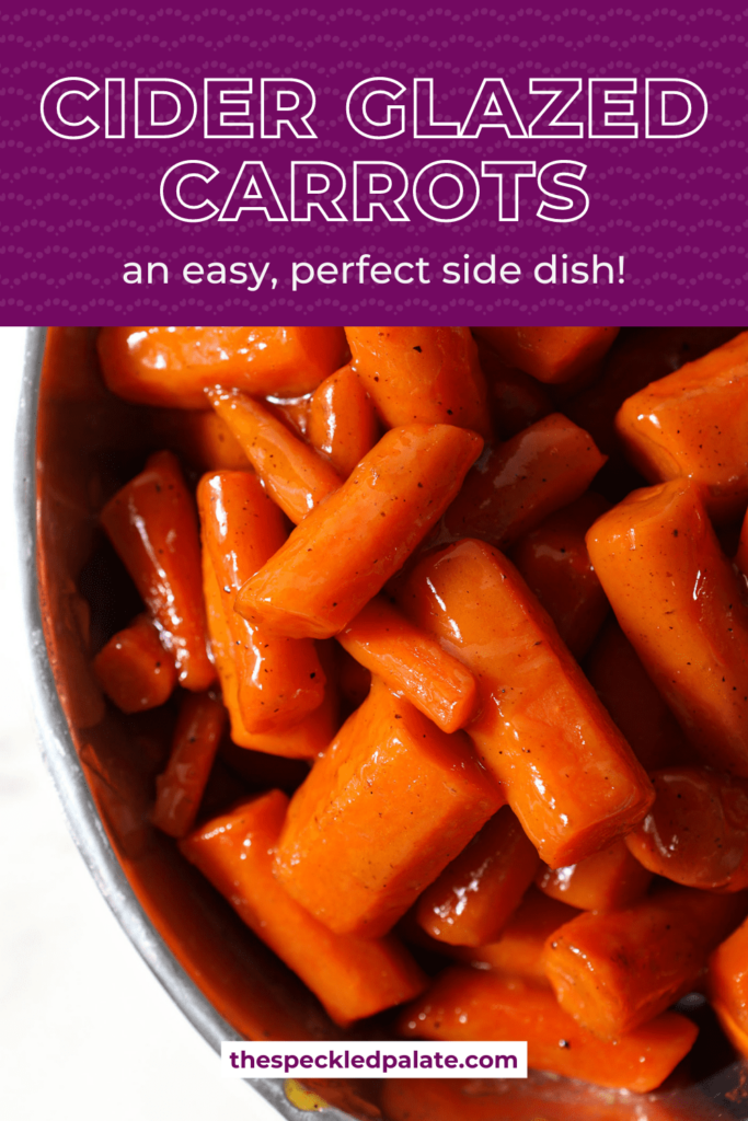 Close up of glazed carrots in a bowl with the text cider glazed carrots an easy perfect side dish