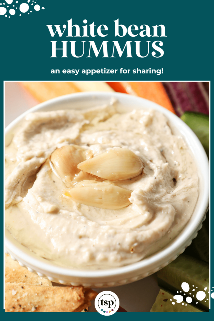 Close up of a serving bowl of Roasted Garlic White Bean Hummus with the text White Bean Hummus an easy appetizer for sharing