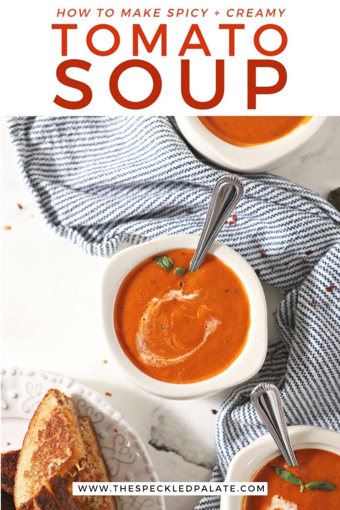 Three bowls of tomato soup sit on a blue striped towel with the text 'how to make spicy + creamy tomato soup'