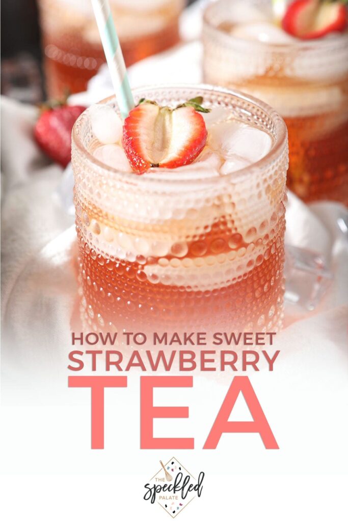 A glass of pink tea with a strawberry with the text how to make sweet strawberry tea