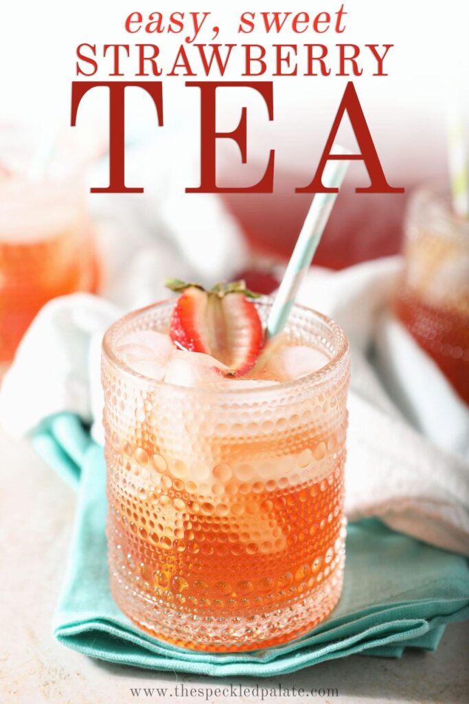 A glass of an orange liquid garnished with a strawberry with the text easy, sweet strawberry tea