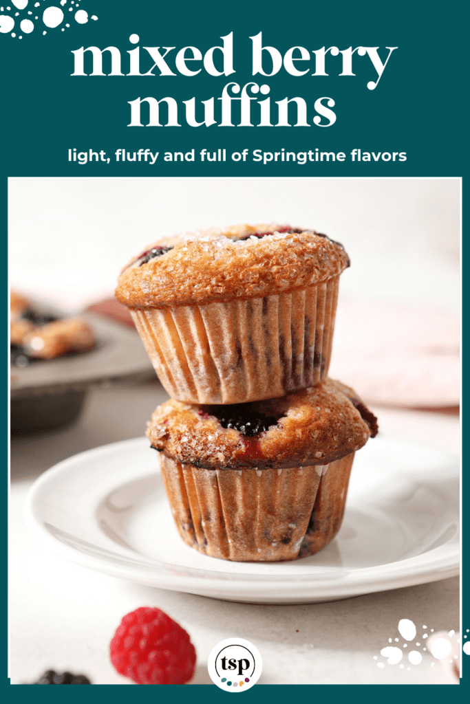 Two stacked muffins in a white plate with the text mixed berry muffins light, fluffy and full of springtime flavors