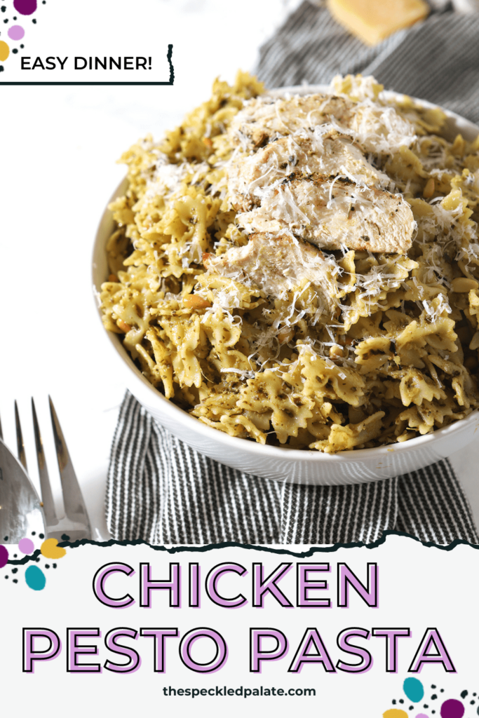 A bowl of Pesto Pasta topped with grilled chicken from the side, with the text Chicken Pesto Pasta