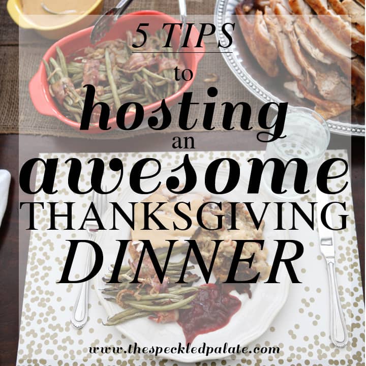 5 Tips to Hosting an Awesome Thanksgiving Dinner