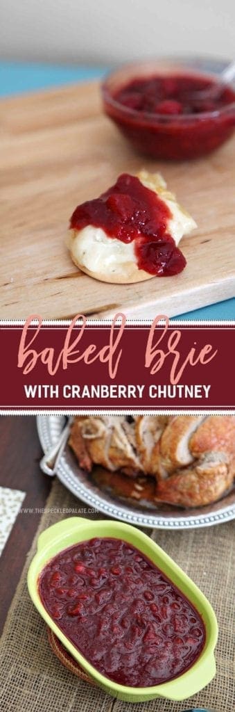 Collage of two images showing cranberry baked brie after baking and after slicing with the text baked brie with cranberry chutney