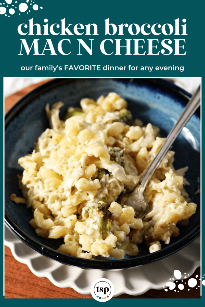 A bowl of macaroni and cheese with the text chicken broccoli MAC N CHEESE our family's favorite dinner for any evening