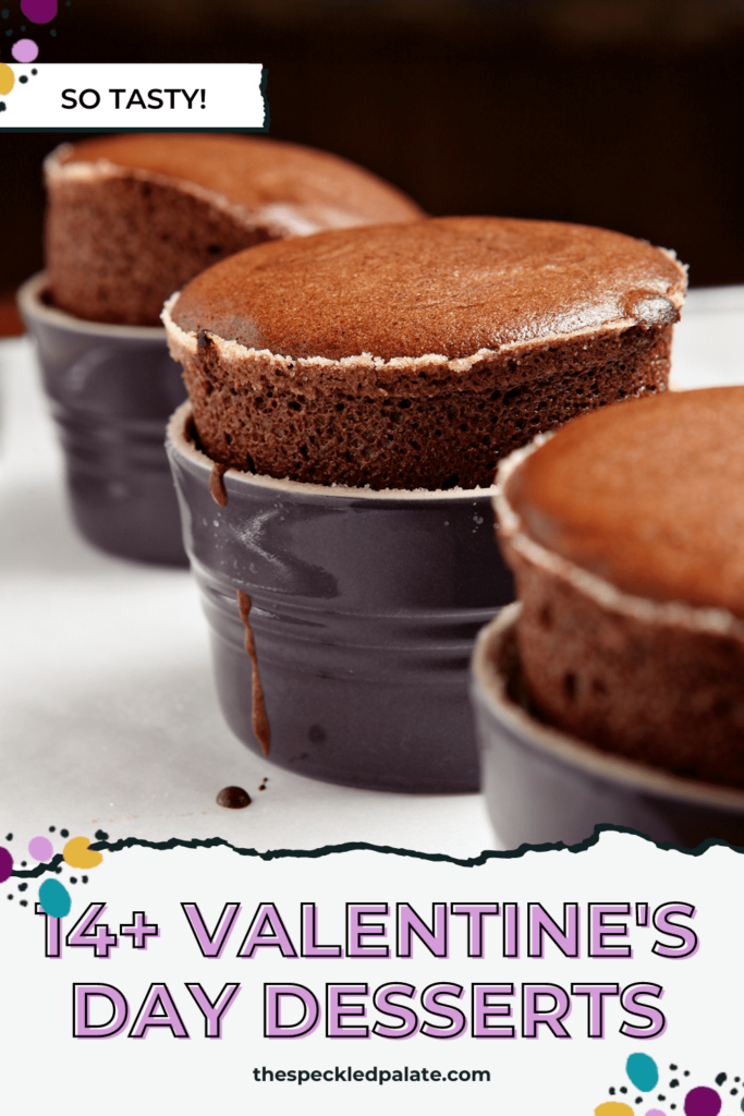 Closeup of three souffles on a white tray with the text 14+ Valentine's Day Desserts