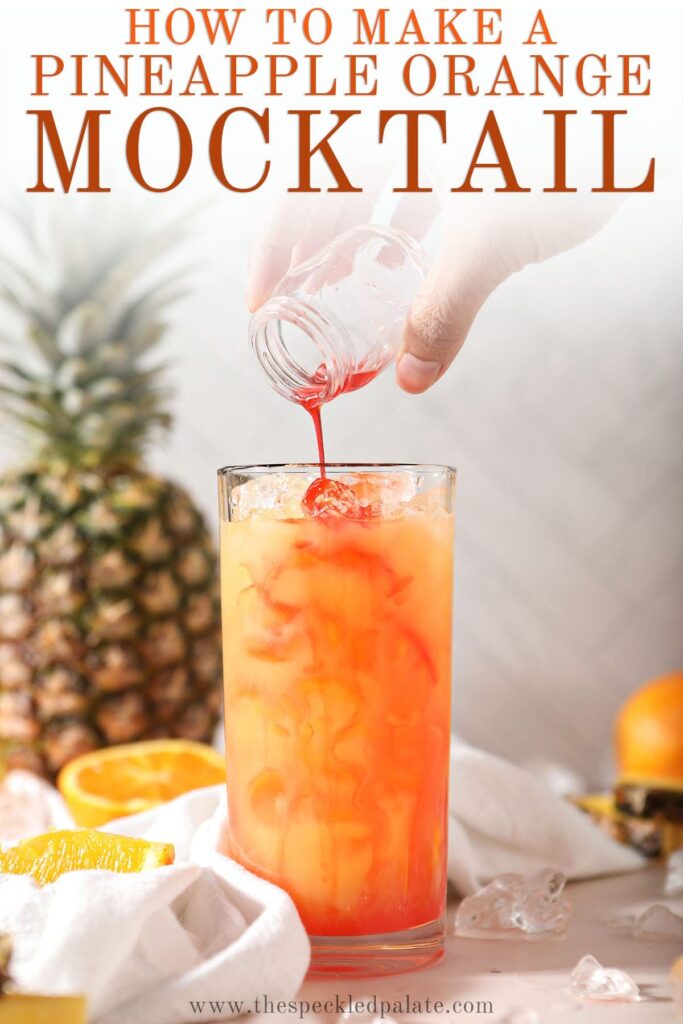 Grenadine pours into an orange drink with the text how to make a pineapple orange cocktail