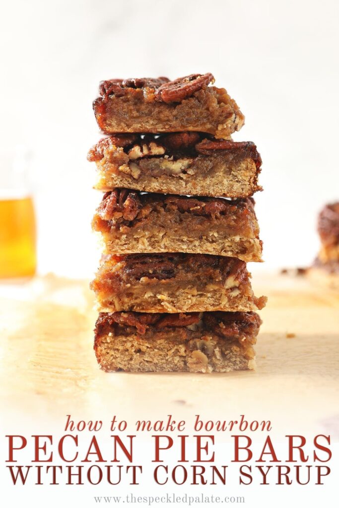 A stack of Bourbon Pecan Pie Bars in front of a vessel holding bourbon with the text 'how to make bourbon pecan pie bars without corn syrup'