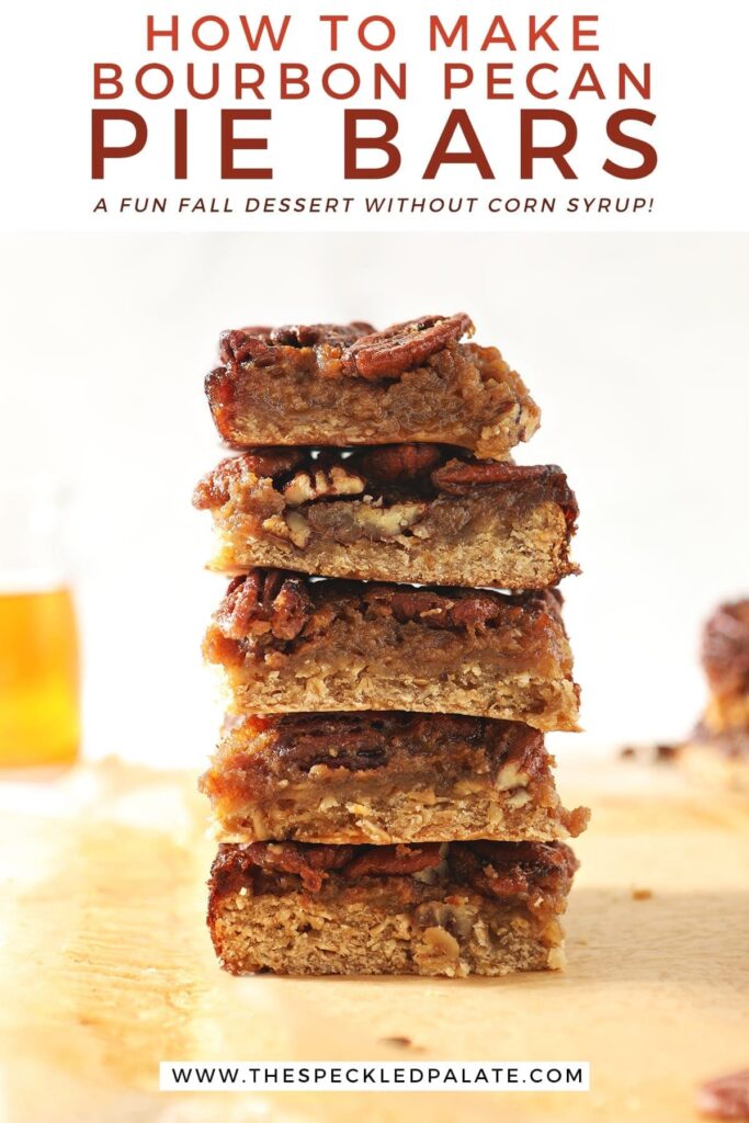 A stack of Bourbon Pecan Pie Bars in front of a vessel holding bourbon with the text 'how to make bourbon pecan pie bars. a fun fall dessert without corn syrup'