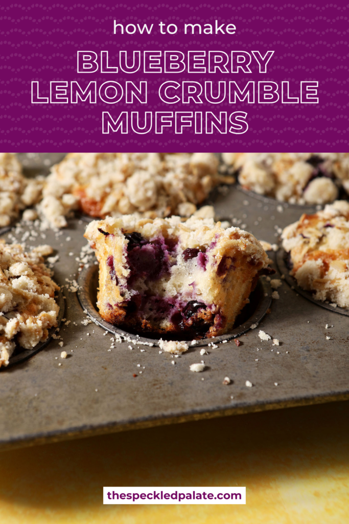 A bitten-into Lemon Blueberry Muffin in a muffin tin with more muffins with the text how to make blueberry lemon crumble muffins