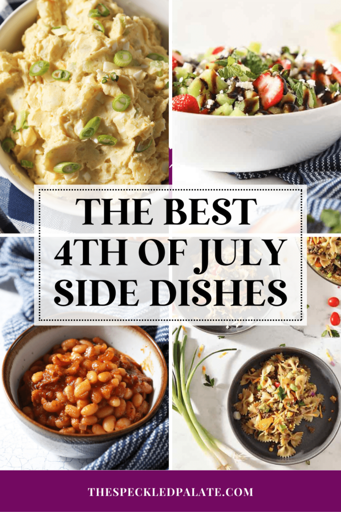 Collage of four images showing side dishes with the text the best 4th of july side dishes