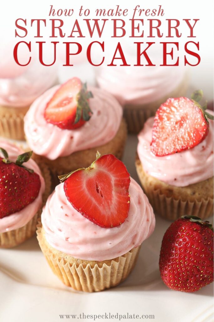 Close up of a white platter of decorated Strawberry Cupcakes with the text 'how to make fresh strawberry cupcakes'