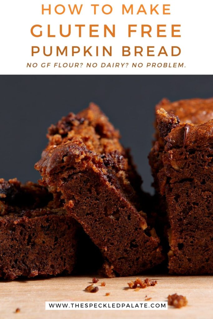 Close up of slices of Gluten Free Pumpkin Bread with Chocolate Chips on a wooden cutting board with the text 'how to make gluten free pumpkin bread. no gf flour? no dairy? no problem'