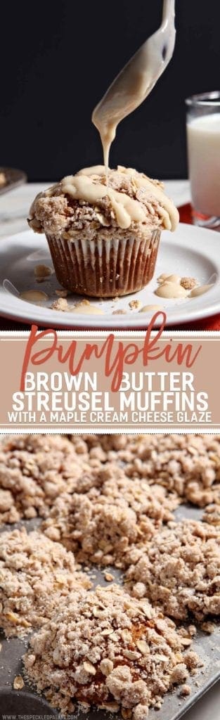 Collage of two images showing pumpkin muffins with streusel topping from different angles with the text Pumpkin Brown Butter Streusel Muffins with a Maple Cream Cheese Glaze