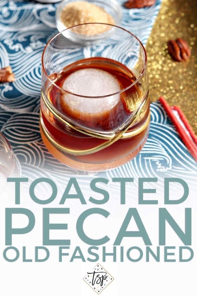 Pinterest image for Toasted Pecan Old Fashioned, featuring the drink from above in a fancy glass and text