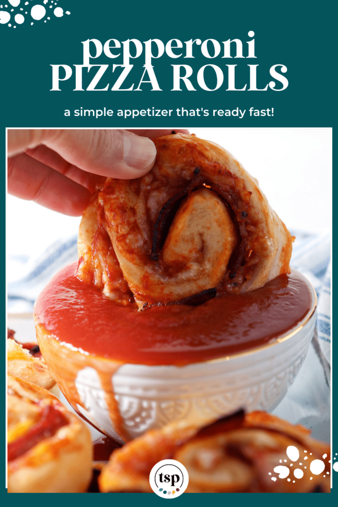 A pizza roll dunks into a bowl of pizza sauce with the text pepperoni pizza rolls a simple appetizer that’s ready fast