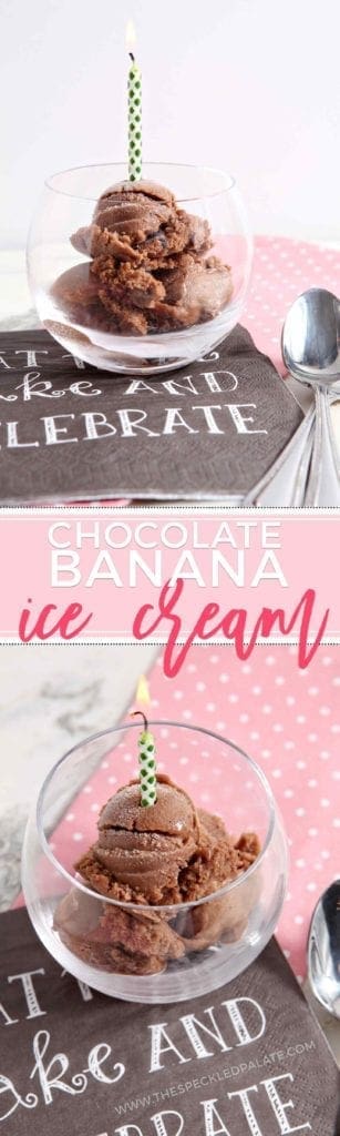 Celebrate with vegan, healthy Chocolate Banana Ice Cream! Instead of using heavy cream and whole milk, freeze a banana, then blend it until smooth with cocoa powder and pure vanilla extract. This creamy, dreamy "ice cream" is the perfect dessert to enjoy for a birthday!