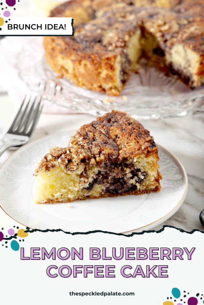 Close up of a slice of coffee cake with blueberries and lemon on a white plate with the text lemon blueberry coffee cake