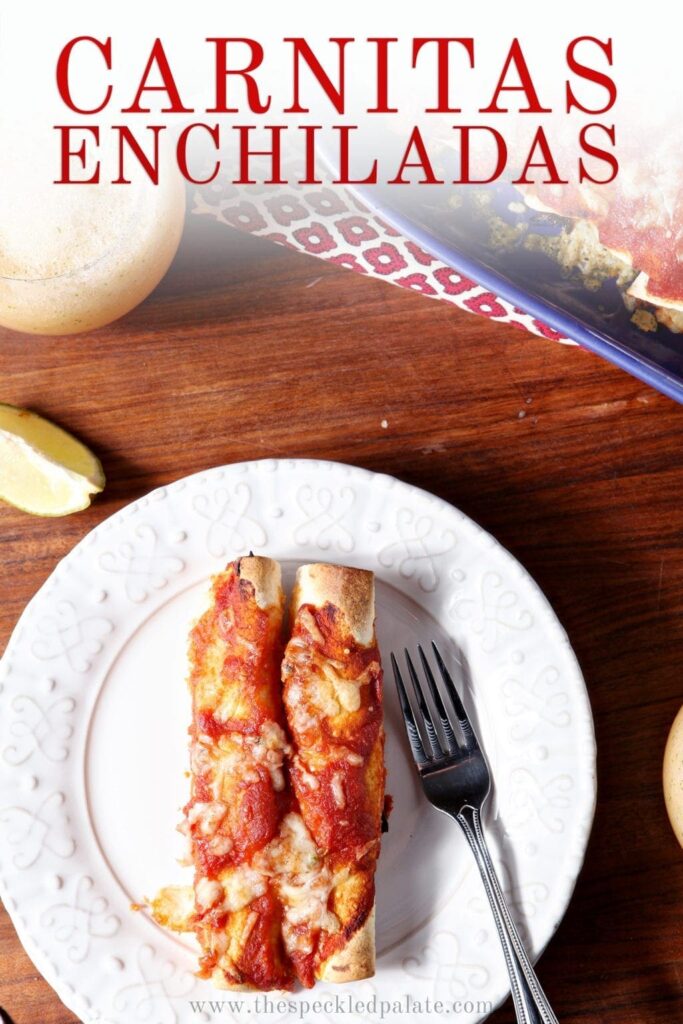 Overhead of two enchiladas on a plate, with text 'carnitas enchiladas'