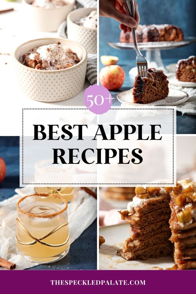 Collage of four images showing various apple recipes with the text "50+ best Apple Recipes"