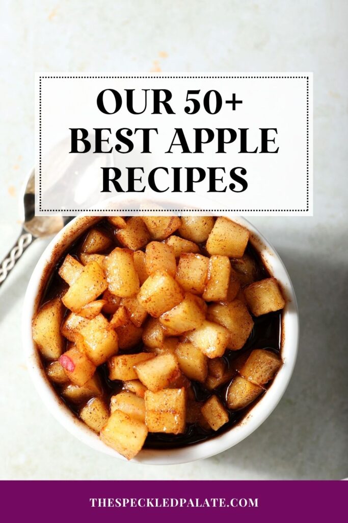 A bowl of caramelized apples with the text "Our 50+ Best Apple Recipes"
