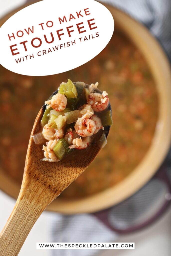 Overhead of a wooden spoon holding crawfish etouffee over a pot, with the text "how to make etouffee with crawfish tails"