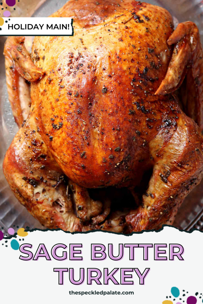 Close up of the Roasted Turkey with the text sage butter turkey