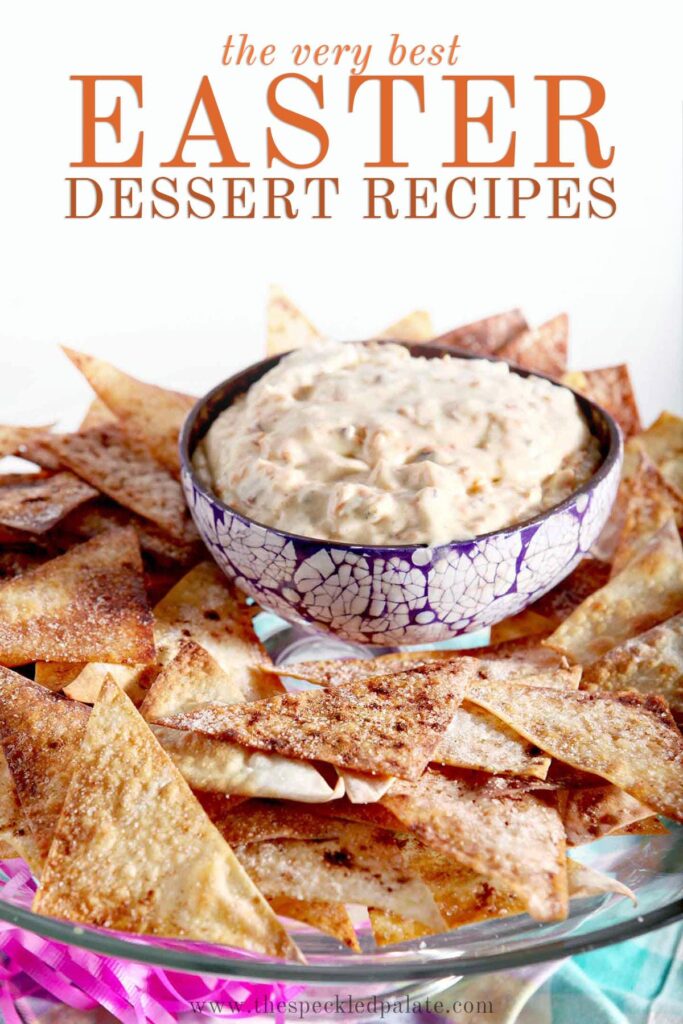 A purple patterned bowl holding carrot cake dip surrounded by cinnamon sugar chips with the text 'the very best easter dessert recipes'