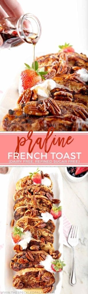 Collage of two images showing two angles of french toast with the text praline french toast