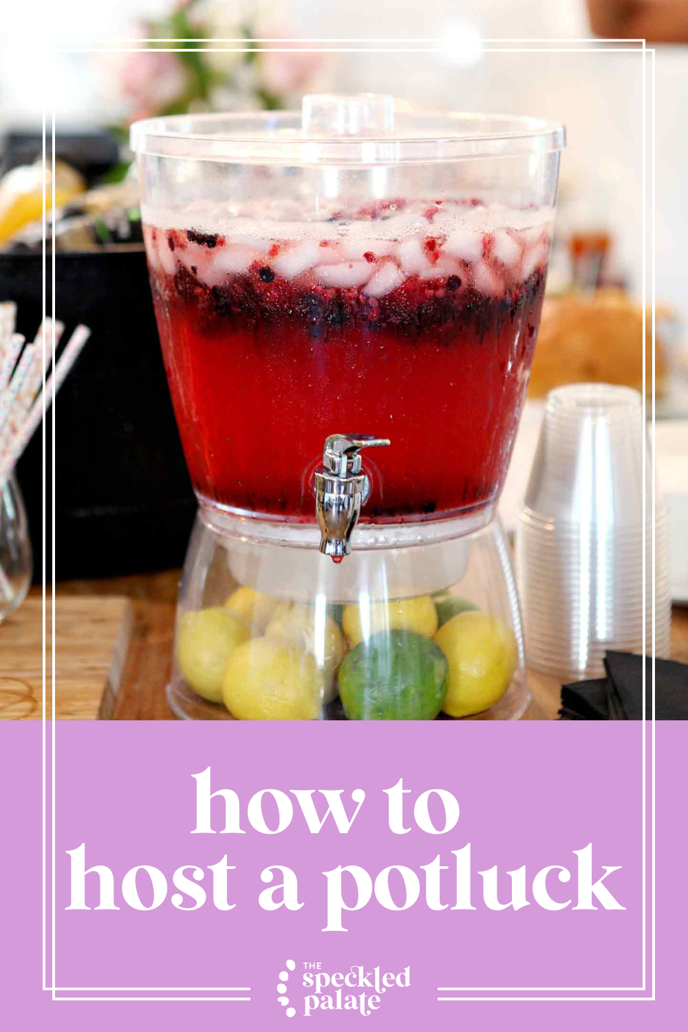 How to Host a Potluck - The Speckled Palate