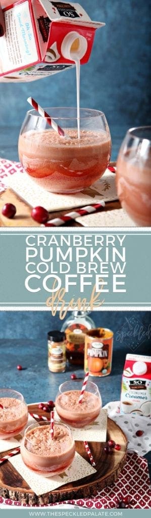 Collage of two images showing two different angles of a cold brew drink with the text cranberry pumpkin cold brew coffee drink