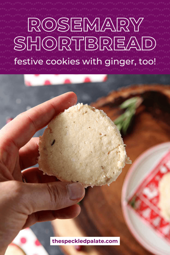 A hand holds a round shortbread cookie with the text rosemary shortbread festive cookies with ginger, too!