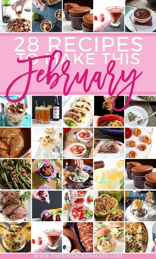 Pinterest recipe collage for 28 Recipes to Make in February 2018, featuring all the recipes highlighted in this post