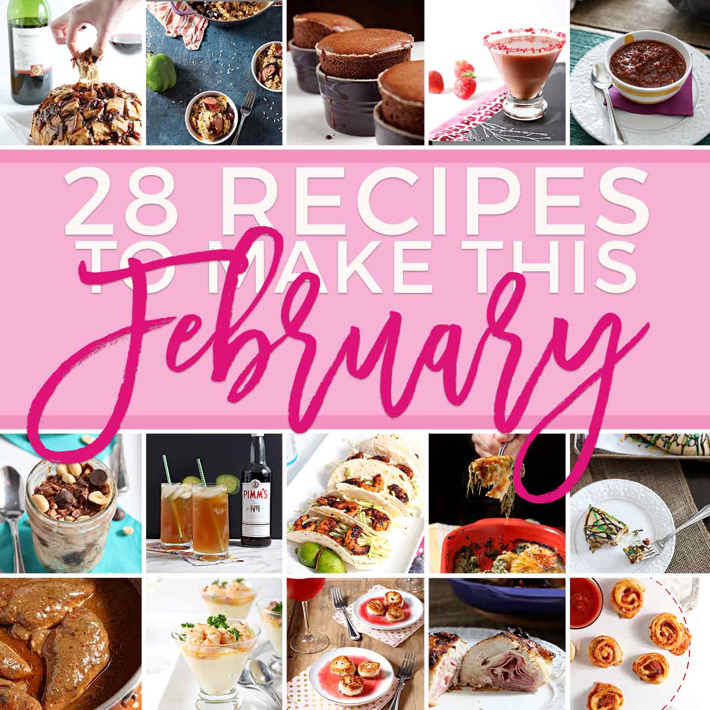 Monthly Meal Plan: 28 Recipes to Make in February 2018