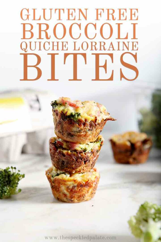 Gluten Free Broccoli Quiche Lorraine Bites are stacked on top of each other, with Pinterest text