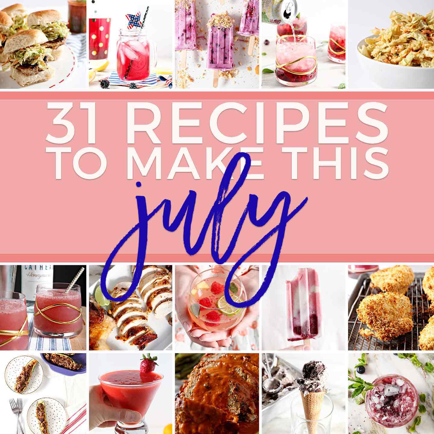 Monthly Meal Plan: 31 Recipes to Make in July 2018