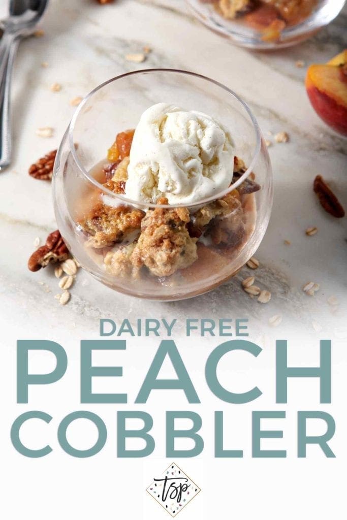 Pinterest graphic for Dairy Free Peach Cobbler, featuring a close up of the cobbler with a scoop of dairy free ice cream, and text